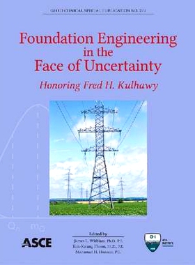 预订 Foundation Engineering in the Face of Uncertainty: Honoring Fred H. Kulhawy: 9780784412763