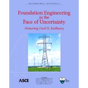 预订 Foundation Engineering in the Face of Uncertainty: Honoring Fred H. Kulhawy: 9780784412763