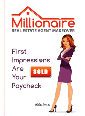 预订 Millionaire Real Estate Agent Makeover: First Impressions Are Your Paycheck: 9781495486692