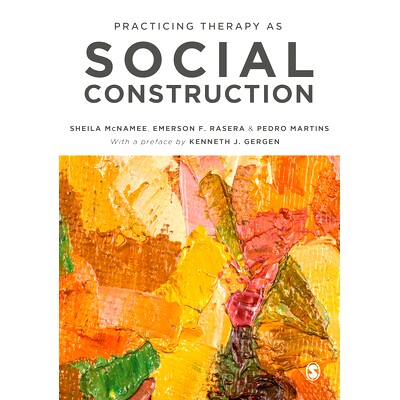 预订 Practicing Therapy as Social Construction 作为社会建构的实践治疗: 9781529763232