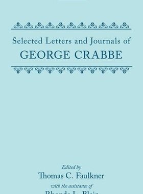 【预订】Selected Letters and Journals of George Crabbe