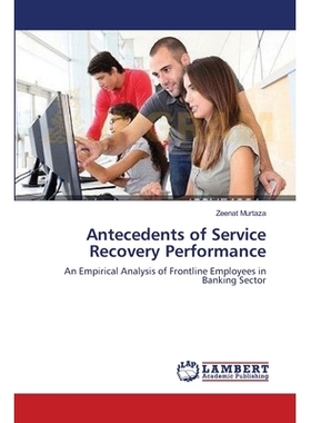 预订 Antecedents of Service Recovery Performa: An Empirical Analysis of Frontline Employees in Banking Sector: 978365962