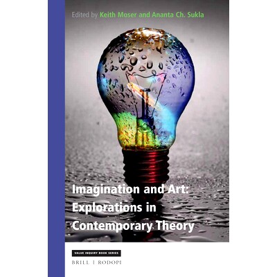 预订 Imagination and Art: Explorations in Contemporary Theory 想象与艺术：当代理论探索: 9789004435162