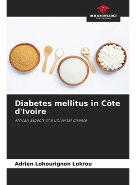 预订 Diabetes mellitus in Côte d’Ivoire 科特迪瓦的糖尿病: 9786209280924
