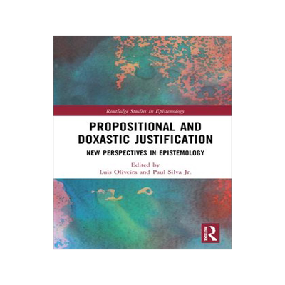 [预订]Propositional and Doxastic Justification 9780367431686