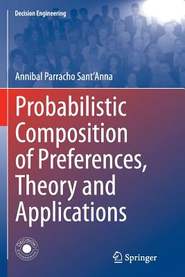 【预订】Probabilistic Composition of Preferences, Theory and Applications
