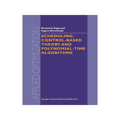 预订 Scheduling: Control-Based Theory and Polynomial-Time Algorithms