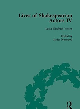 【预订】Lives of Shakespearian Actors, Part IV