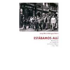 预订 Estábamos allí : memorias de un militante de Comisiones Obreras, 1963-1984: 9788419778970