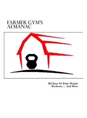 预订 Farmer Gym’s Almanac: 365 Days of Body-Weight Workouts...And More: 9781492847786