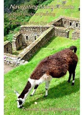 预订 Navigating Machu Picchu: A Short Guide to Planning and Getting the Most Out of Your Trip: 9781979736466