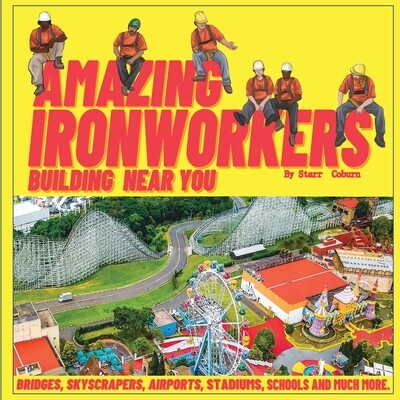预订 Amazing Ironworkers Building Near You: 9781733218382