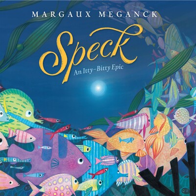 预订 斑点：一部小小的史诗 社会主题 新体验 英文  Speck: An Itty-Bitty Epic 9780593301975
