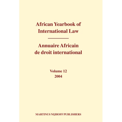 预订 African Yearbook of International Law / Annuaire Africain de droit international, Volume 12 (2004) 非洲国际法年鉴，
