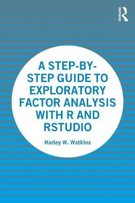 【预订】A Step-by-Step Guide to Exploratory Factor Analysis with R and RStudio