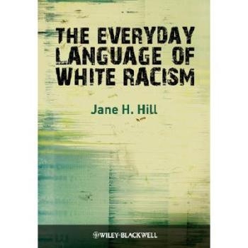 预订 Everyday Language of White Racism 白人种族歧视的日常语言: 9781405184533
