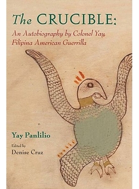 预订 The Crucible: An Autobiography by Colonel Yay, Filipina American Guerrilla: 9780813546810
