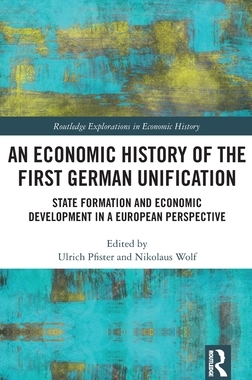 [预订]An Economic History of the First German Unification