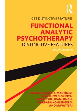 预订 Functional Analytic Psychotherapy: Distinctive Features 功能分析心理疗法：独特特质 第2版: 9781032687179