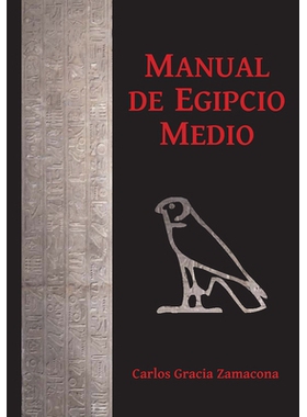 预订 Manual de Egipcio Medio (segunda edición) 中古埃及人手册 （*版）: 9781784917616