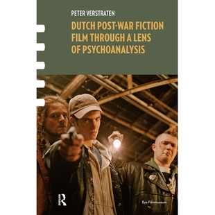 预订 Dutch Post-war Fiction Film through a Lens of Psychoanalysis 精神分析视角下的荷兰战后小说电影: 9781041178354
