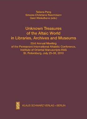 [预订]Unknown Treasures of the Altaic World in Libraries, Archives and Museums 9783879974092