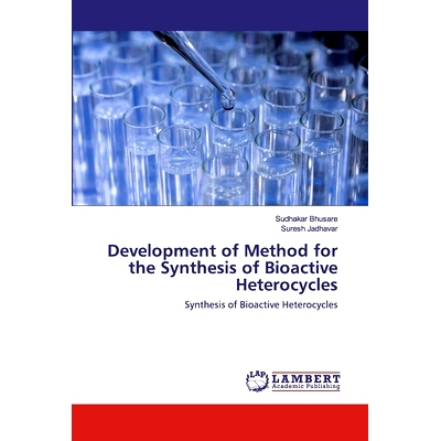 预订 Development of Method for the Synthesis of Bioactive Heterocycles: Synthesis of Bioactive Heterocycles: 97862025540