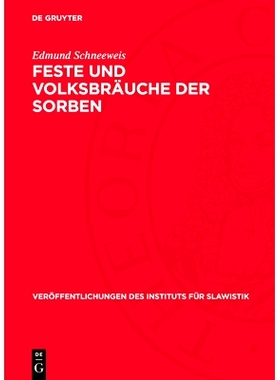 预订 Feste und Volksbräuche der Sorben: vergleichend dargestellt: 9783112772966