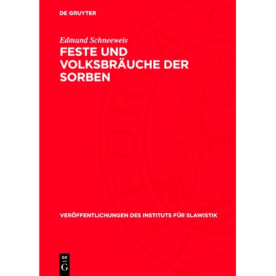 预订 Feste und Volksbräuche der Sorben: vergleichend dargestellt: 9783112772966
