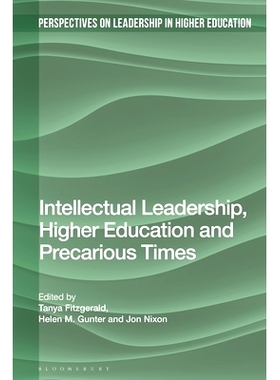 预订 Intellectual Leadership, Higher Education and Precarious Times 知识领导力、高等教育和不稳定时期: 9781350291805