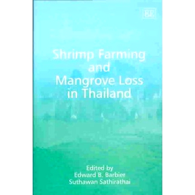 预订 Shrimp Farming and Mangrove Loss in Thailand 泰国的虾类养殖和红树林消失: 9781843766018