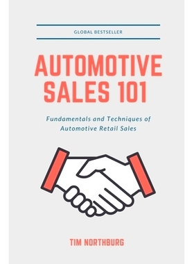 预订 Automotive Sales 101: Fundamentals and Techniques of Automotive Retail Sales: 9781466273269