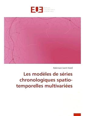 预订 Les Modeles de Series Chronologiques Spatio-Temporelles Multivariees = Les Moda]les de Sa(c)Ries Chronologiques Spa