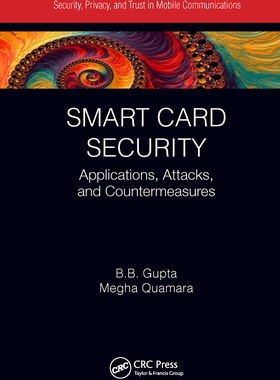【预订】Smart Card Security: Applications, Attacks, and Countermeasures 9781032401256