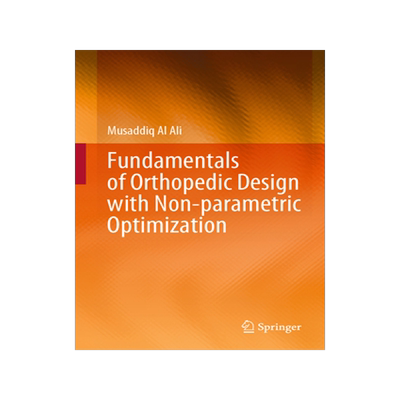 预订 Fundamentals of Orthopedic Design with Non-parametric Optimization