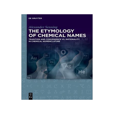 [预订]The Etymology of Chemical Names 9783110611069