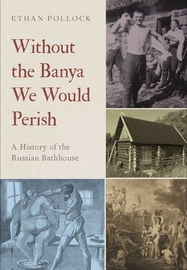 【预订】Without the Banya We Would Perish