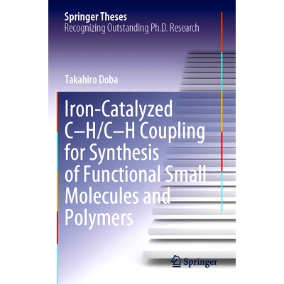 预订 Iron-Catalyzed C-H/C-H Coupling for Synthesis of Functional Small Molecules and Polymers 铁催化 C-H/C-H 偶联合成功