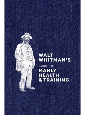 预订 Walt Whitman’s Guide to Manly Health and Training: 9780399579486