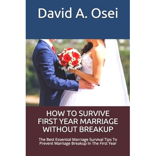 预订 How to Survive First Year Marriage Without Breakup: The Best Essential Marriage Survival Tips To Prevent Marriage B