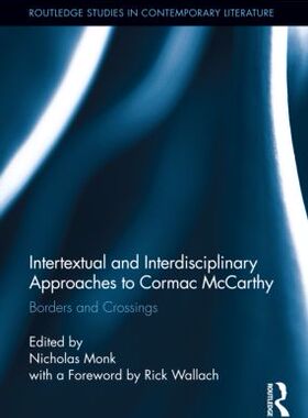 【预订】Intertextual and Interdisciplinary Approaches to Cormac McCarthy