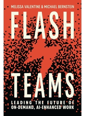 预订 Flash Teams: Leading the Future of AI-Enhanced, On-Demand Work Flash Teams：*人工智能增强型按需工作的未来: 97802620