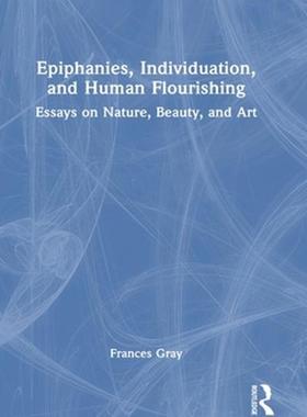 [预订]Epiphany, Individuation and Human Flourishing 9780367085445