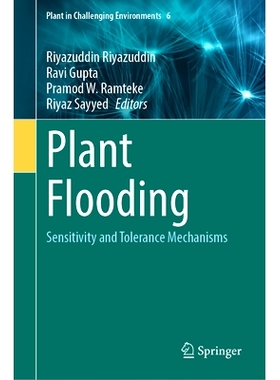 预订 Plant Flooding: Sensitivity and Tolerance Mechanisms 植物淹没：灵敏度与耐受度机制: 9783031830679