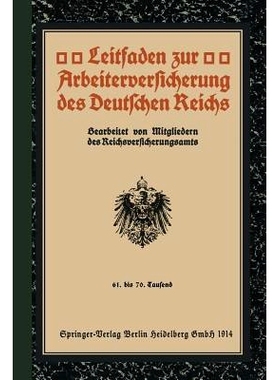 预订 Leitfaden zur Arbeiterversicherung des Deutschen Reichs: 61. bis 70. Tausend: 9783642989148