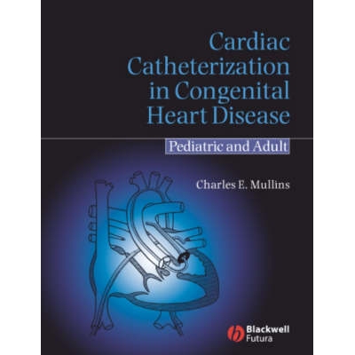 预订 Cardiac Catheterization in Congenital Heart Disease - Pediatric and Adult 先天性心脏病心导管插入术：儿童与成人治疗: