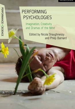【预订】Performing Psychologies: Imagination, Creativity and Dramas of the Mind