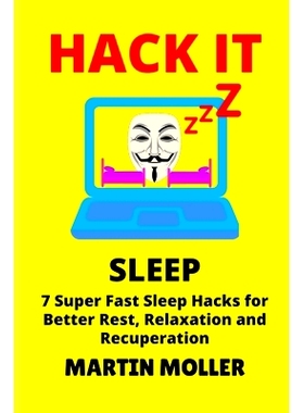 预订 Hack It (Sleep): 7 Super Fast Sleep Hacks for Better Rest, Relaxation and Recuperation: 9781659742909