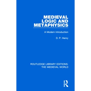and Metaphysics 中世纪逻辑与形而上学：现代介绍 Medieval 9780367182717 Introduction Logic Modern 预订
