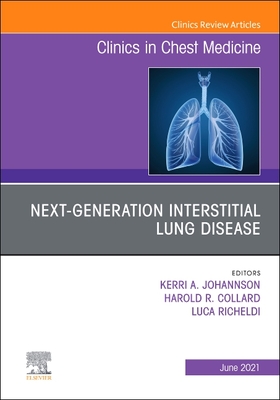 【预订】Next-Generation Interstitial Lung Disease, an Issue of Clinics in Chest Medicine, 42 9780323757836